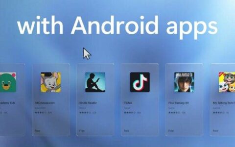 微软推迟对 windows 11 的 android 应用支持